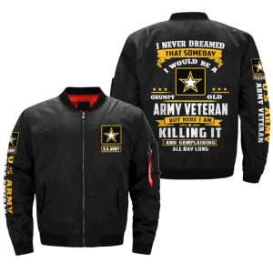 Never Dreamed That One Day I Would Be A Grumpy Old Army Veteran OVER PRINT JACKET
