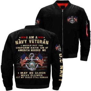 I Am A Navy Veteran I Would Put The Uniform Back On If America Needed Me… Over Print Jacket