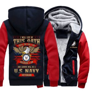 I will live by this oath until the day I die because I am and always will be a U.S navy veteran hoodie